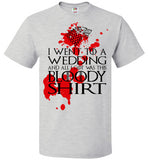 I Went To A Wedding And All I Got Was This Bloody Shirt , v2, FOL Classic Unisex T-Shirt