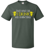Thats What I Do - I Drink And I Know Things , Game of Thrones , v2, FOL Classic Unisex T-Shirt