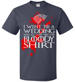 I Went To A Wedding And All I Got Was This Bloody Shirt , Game of Thrones, FOL Classic Unisex T-Shirt