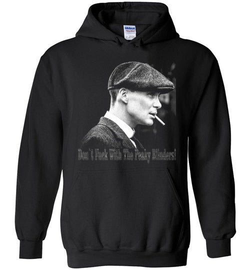 Peaky Blinders,gangster family,crime drama Birmingham, Tommy Shelby,Cillian Murphy, Don't F*ck With The Peaky Blinders,v5, Gildan Heavy Blend Hoodie