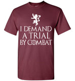 I Demand a Trial by Combat , Game of Thrones , Tyrion Lannister , Gildan Short-Sleeve T-Shirt