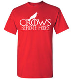 Crows Before Hoes , Game of thrones, Geekery, Gift for him, night's watch,Gildan Short-Sleeve T-Shirt