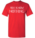 You Know Nothing , Game Of Thrones ,  Gildan Short-Sleeve T-Shirt