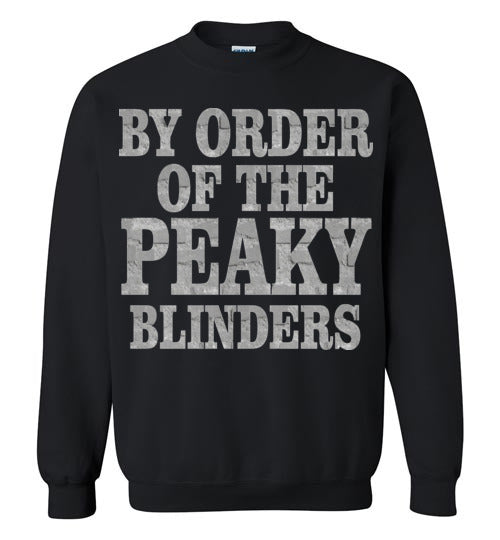 Peaky Blinders,gangster family,crime drama Birmingham, Tommy Shelby,Cillian Murphy,By Order Of The Peaky Blinders,v9, Gildan Crewneck Sweatshirt