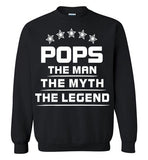 POPS personalized for men The Man The Myth The Legend Father  Dad Shirt Gift Father's Day,v3,Gildan Crewneck Sweatshirt