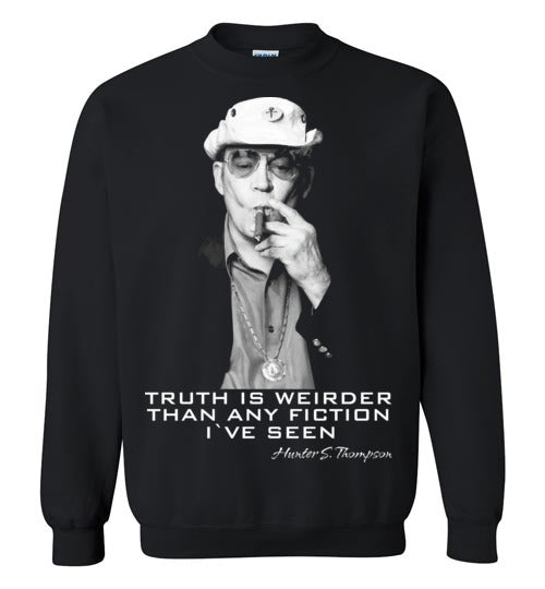 Hunter S Thompson, gonzo journalism,Hell's Angels, Fear and Loathing in Las Vegas, The Diary, Truth is Weirder than Fiction,v6, Gildan Crewneck Sweatshirt