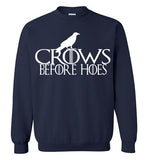 Crows Before Hoes , Game of thrones, Geekery, Gift for him, night's watch,Gildan Crewneck Sweatshirt