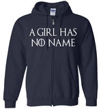 A Girl Has No Name Shirt v2 , Game Of Thrones , Arya Stark , Gildan Zip Hoodie