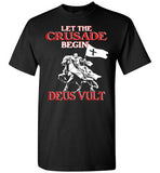 Knights Templar Let The Crusade Begin Deus Vult,v20,T-Shirt