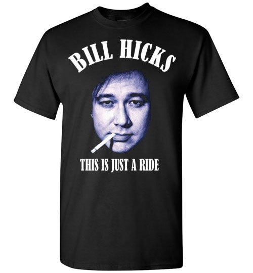 Bill Hicks This Is Just A Ride, v4 , Gildan Short-Sleeve T-Shirt